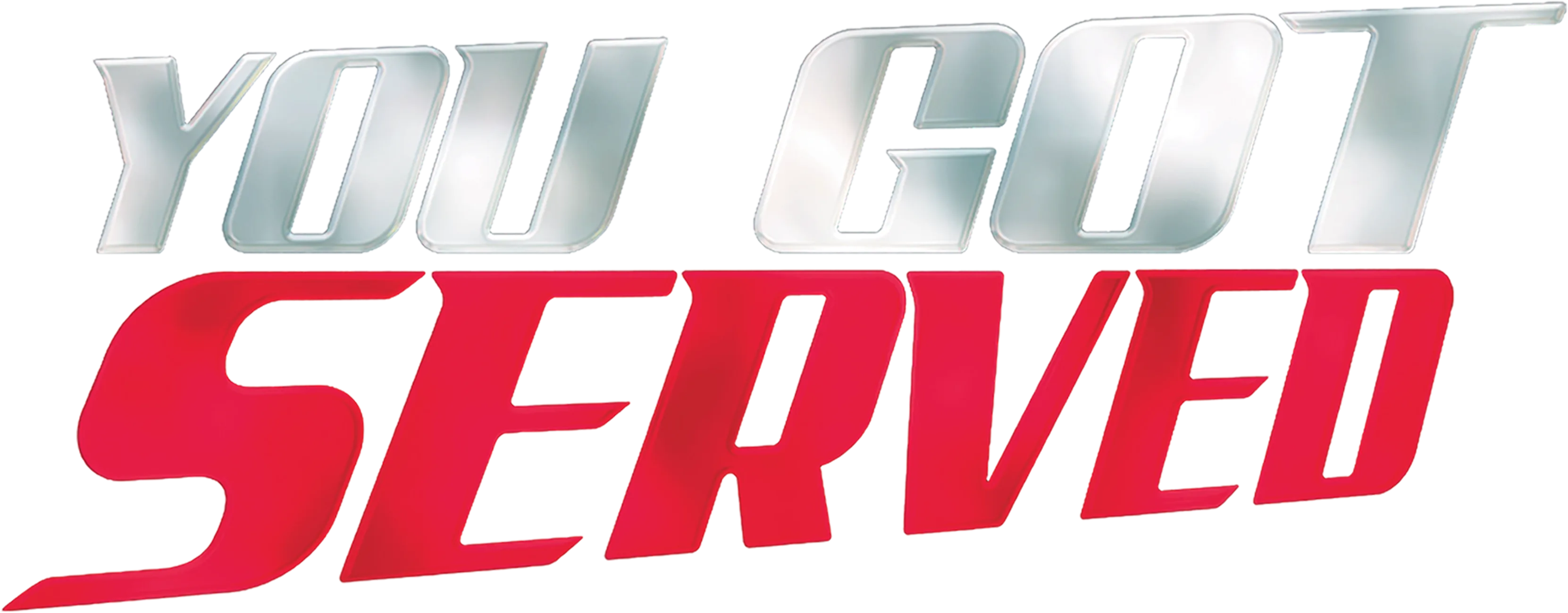 You Got Served