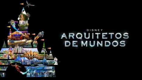 thumbnail - Disney Arquitetos de Mundos