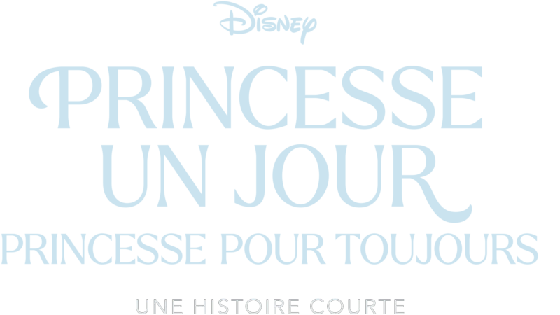 Princesse un jour, Princesse pour toujours