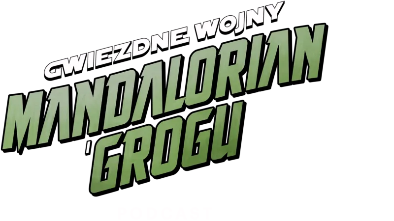 Gwiezdne Wojny: Mandalorian i Grogu. Oficjalny podcast.
