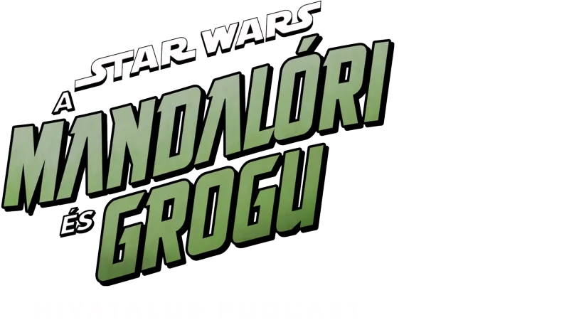 Star Wars:A mandalóri és Grogu Hivatalos Podcast