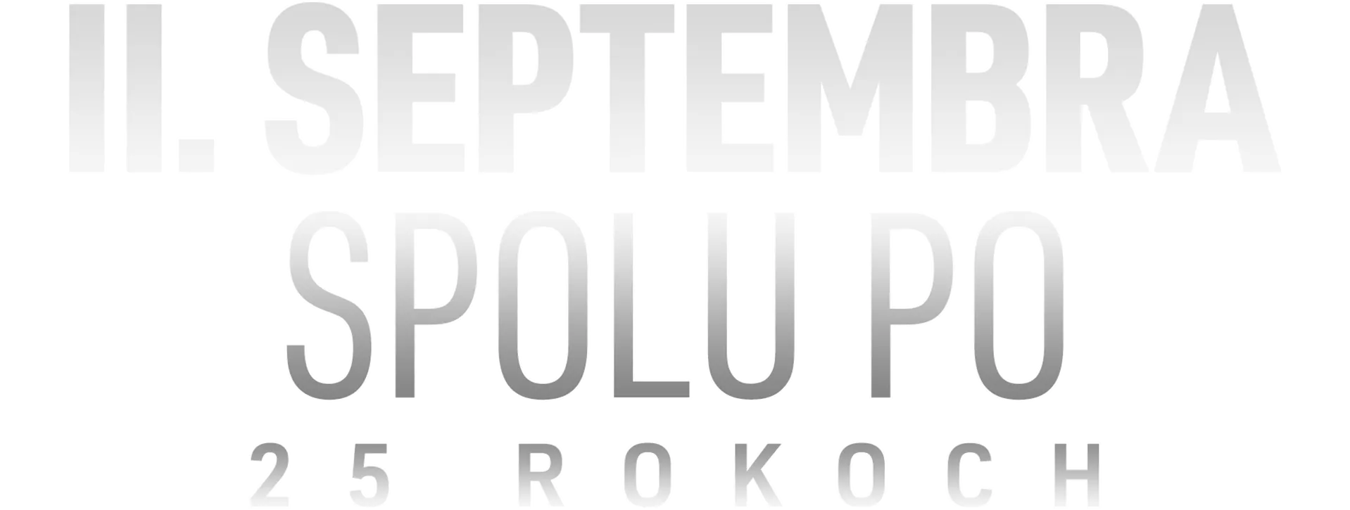 11. septembra: Spolu po 25 rokoch