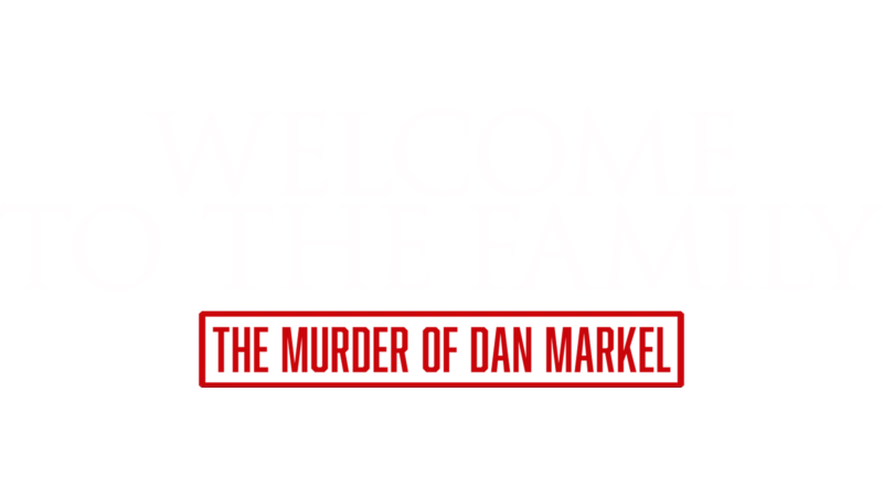 Welcome to the Family: The Murder of Dan Markel