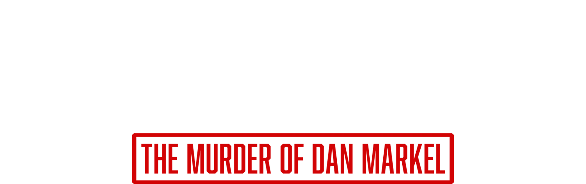 Welcome to the Family: The Murder of Dan Markel