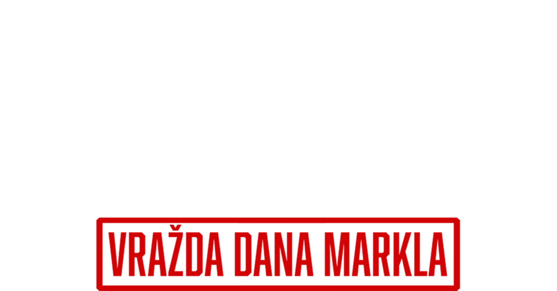 Vitaj v rodine: Vražda Dana Markla