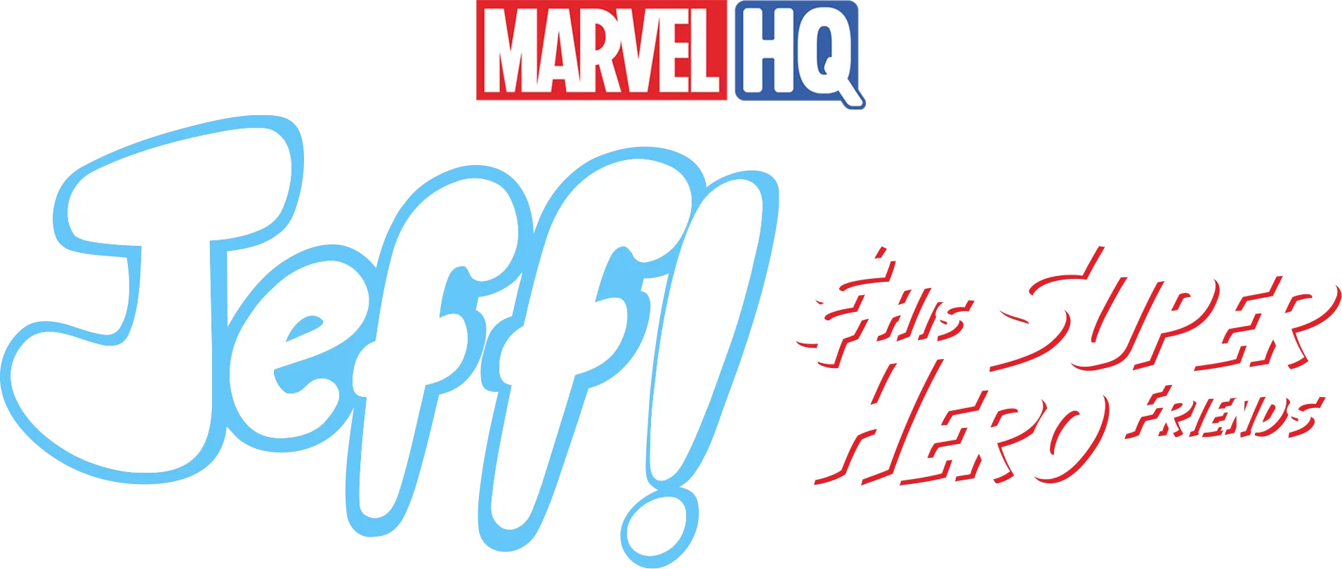 Jeff and His Super Hero Friends