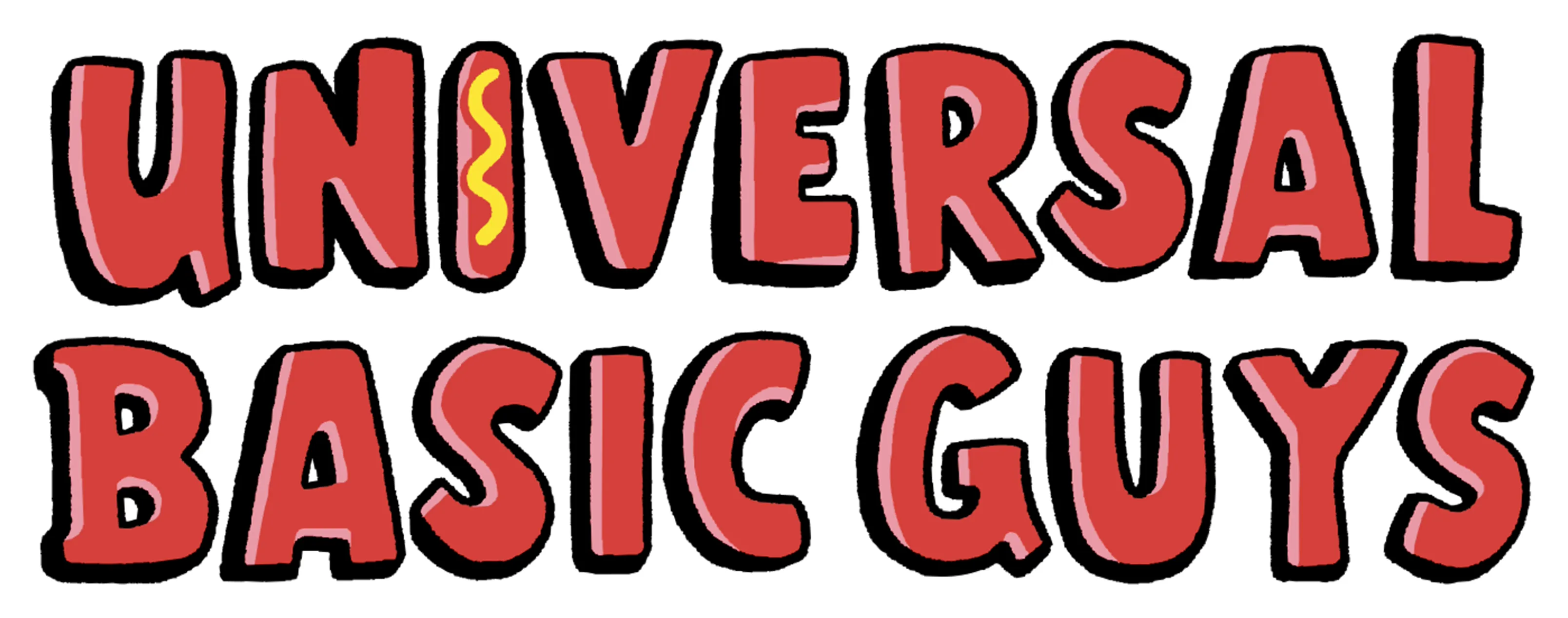 Universal Basic Guys