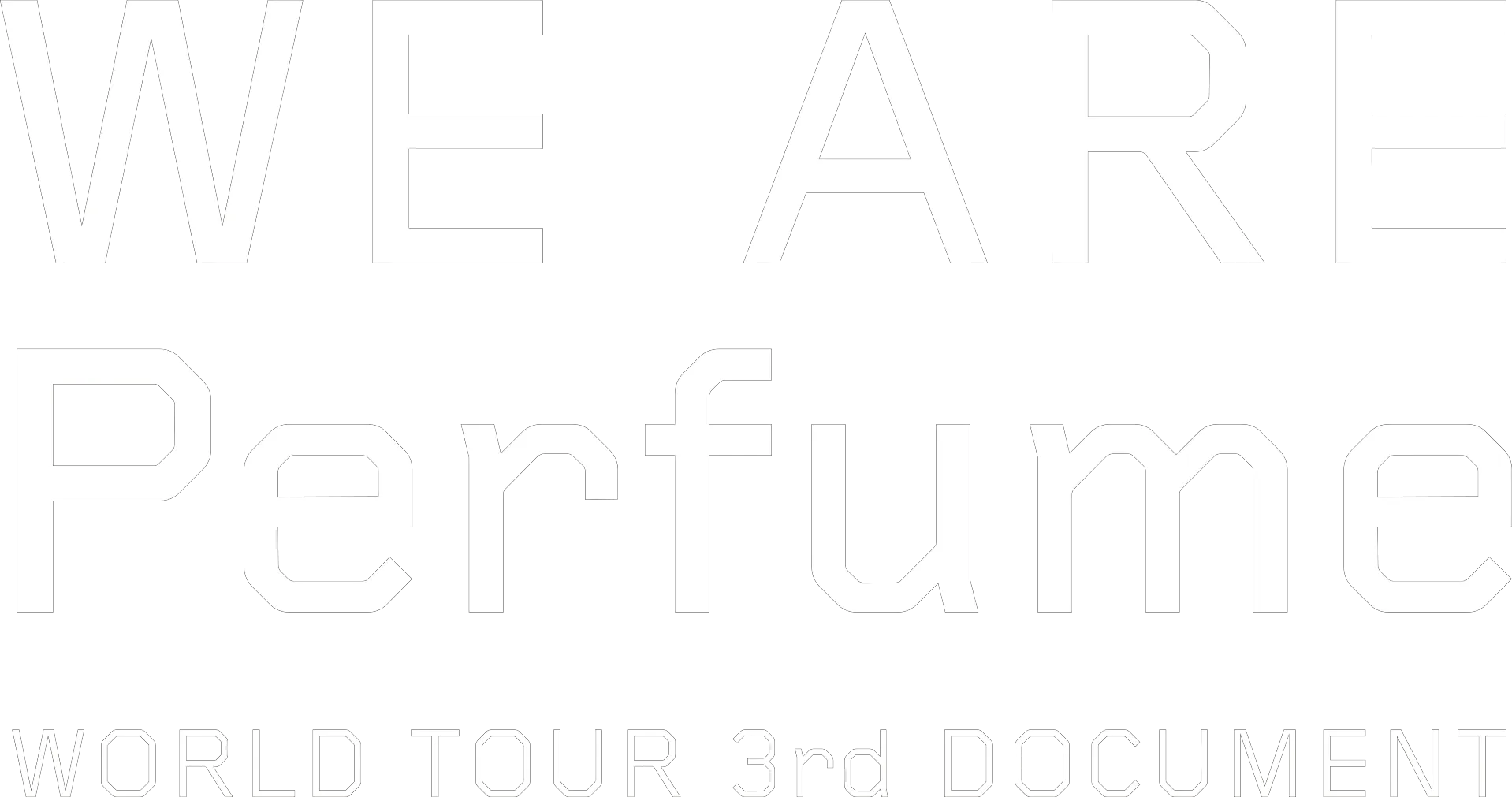 WE ARE Perfume WORLD TOUR 3rd DOCUMENT
