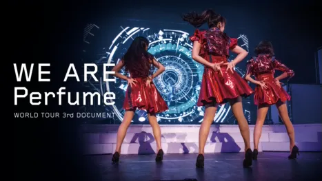 thumbnail - WE ARE Perfume WORLD TOUR 3rd DOCUMENT