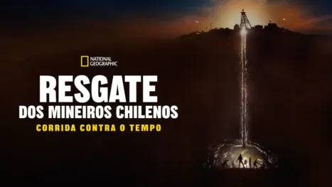 thumbnail - Resgate dos Mineiros Chilenos: Corrida Contra o Tempo