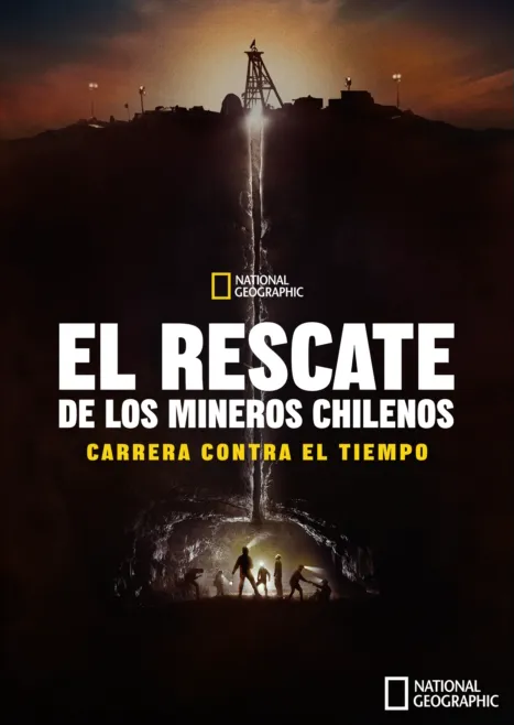 thumbnail - El rescate de los mineros chilenos: Carrera contra el tiempo