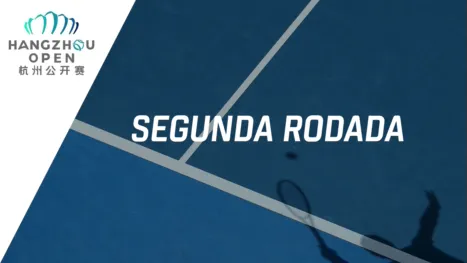 thumbnail - Hangzhou Open (Segunda Rodada)