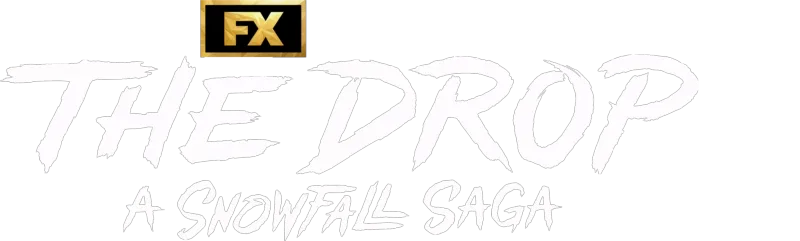The Drop: A Snowfall Saga