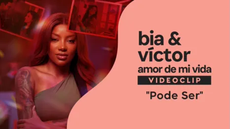"Pode Ser" | Bia & Víctor: Amor de mi vida Videoclip