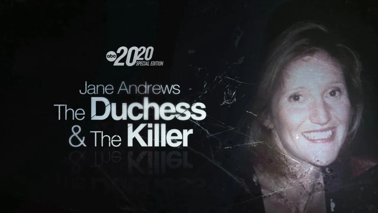thumbnail - S0:E1 Jane Andrews: The Duchess and the Killer - A Special Edition of 20/20