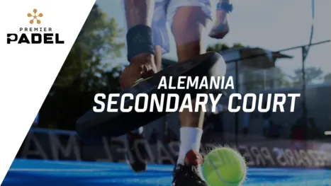 thumbnail - Premier Padel: Alemania - Secondary Court (Primera Ronda)