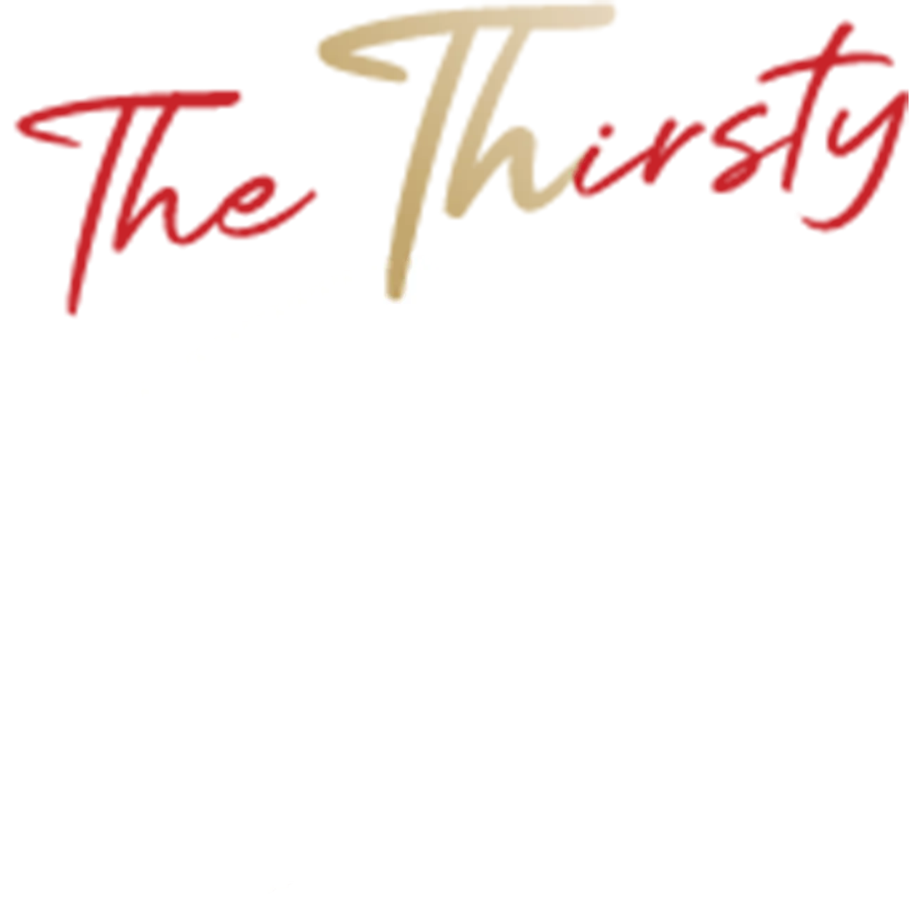 The Thirsty Thirty