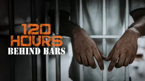 thumbnail - 120 Hours Behind Bars