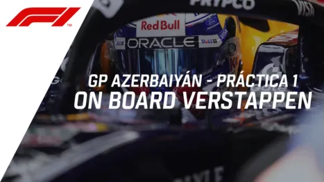 thumbnail - F1 GP Azerbaiyán, práctica libre #1 | On Board Verstappen
