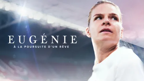 thumbnail - Eugénie Le Sommer, à la poursuite d'un rêve