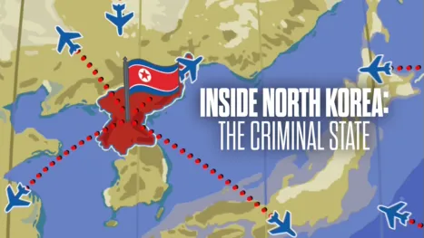 thumbnail - Inside North Korea: The Criminal State