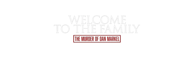 Welcome to the Family: The Murder of Dan Markel