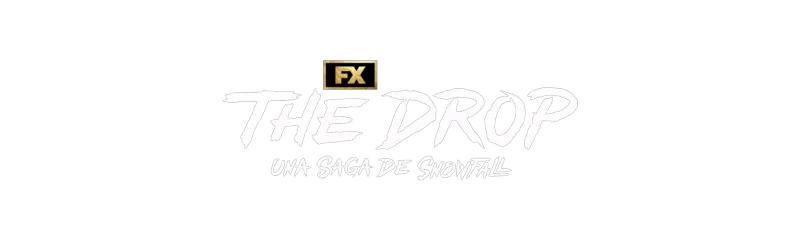 The Drop: Una saga de Snowfall
