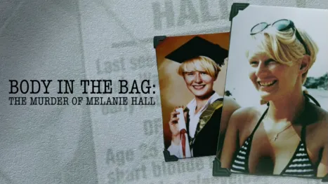 thumbnail - Body In The Bag: The Murder Of Melanie Hall