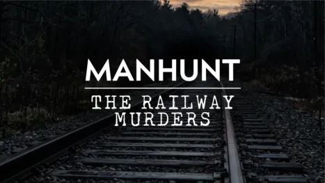 thumbnail - Manhunt The Railway Murders
