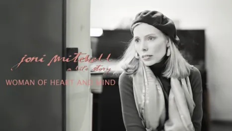 thumbnail - Joni Mitchell: Woman of Heart and Mind