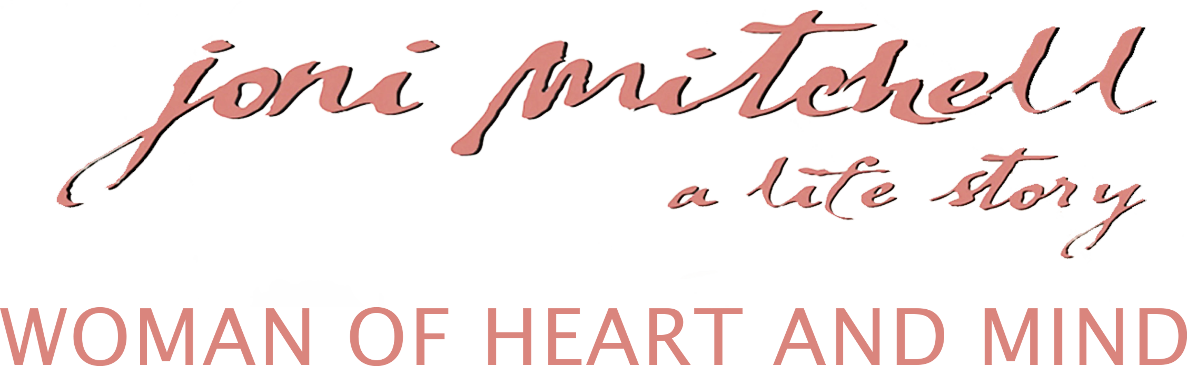 Joni Mitchell: Woman of Heart and Mind