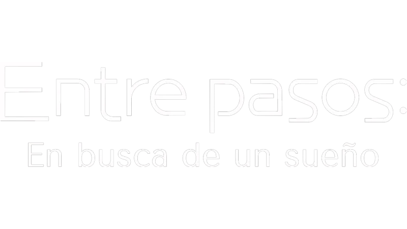 Entre pasos: En busca de un sueño