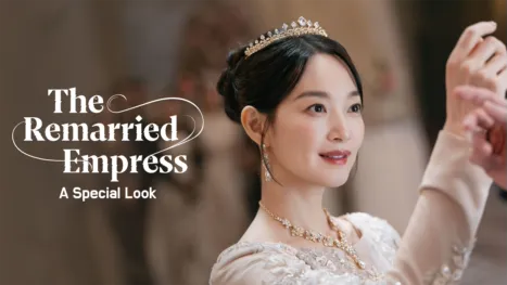 thumbnail - The Remarried Empress: A Special Look