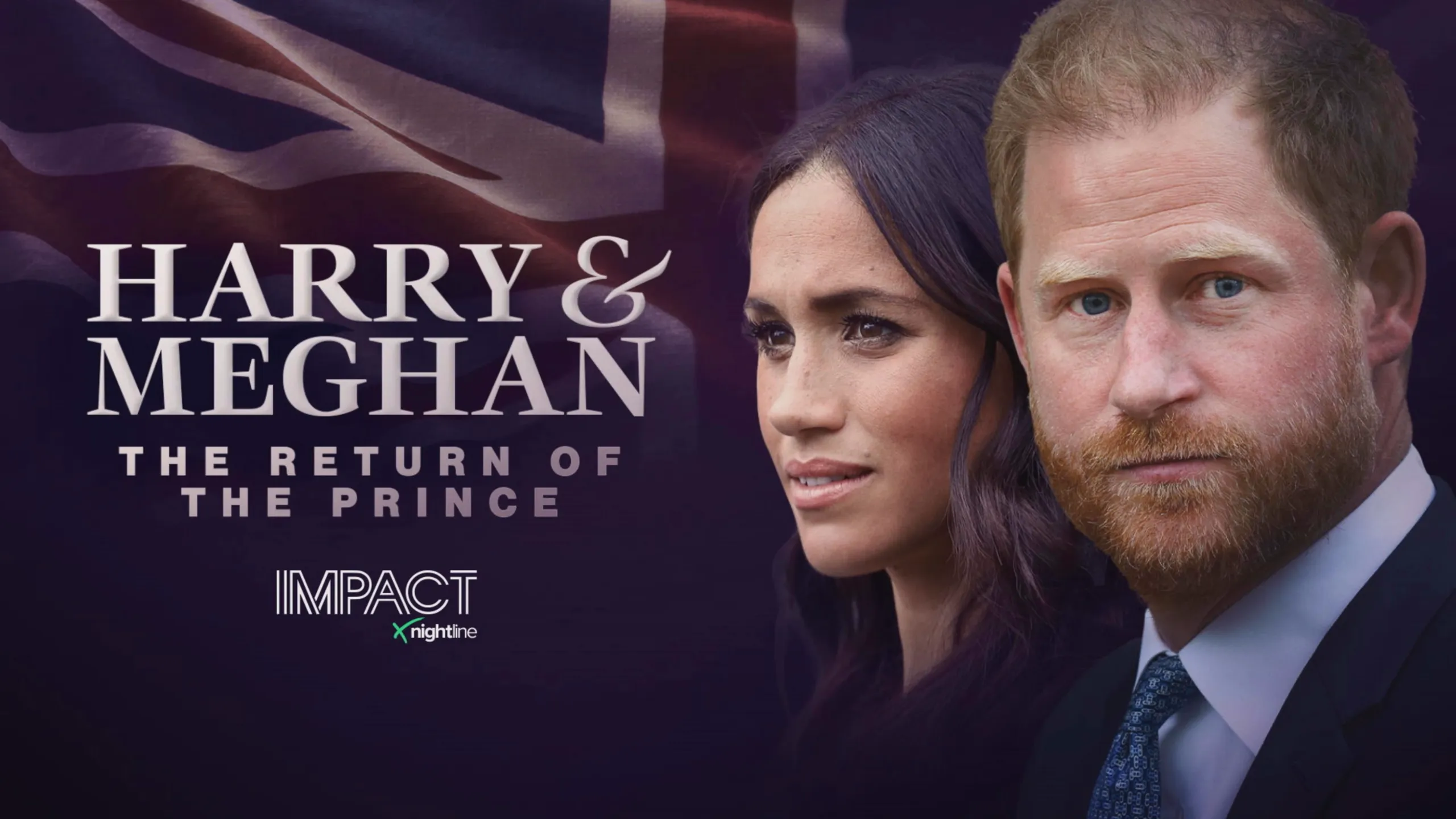 thumbnail - S1:E1 IMPACT x Nightline: Harry & Meghan: The Return of the Prince