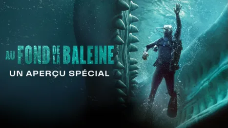 thumbnail - Au fond de la baleine | Un aperçu spécial