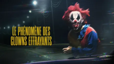 thumbnail - Le phénomène des clowns effrayants