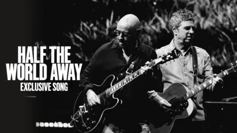 thumbnail - Exclusive Song | “Half the World Away” | Oasis