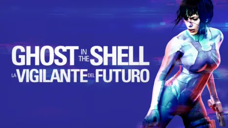 thumbnail - La Vigilante del Futuro: Ghost in the Shell
