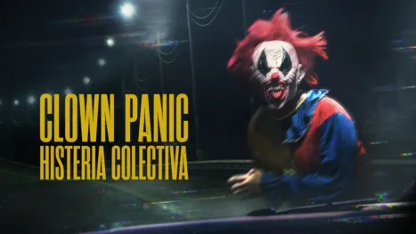 thumbnail - Clown Panic: Histeria colectiva