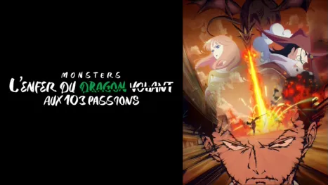 thumbnail - MONSTERS : L'enfer du dragon volant aux 103 passions