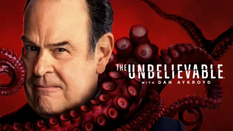 thumbnail - The UnBelievable With Dan Aykroyd