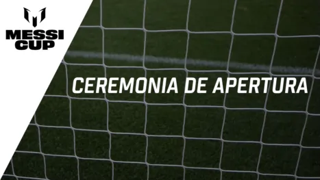 thumbnail - Messi Cup 2026 - Ceremonia de Apertura