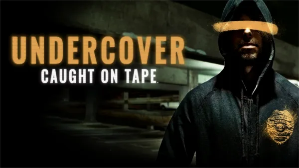 thumbnail - Undercover: Caught on Tape