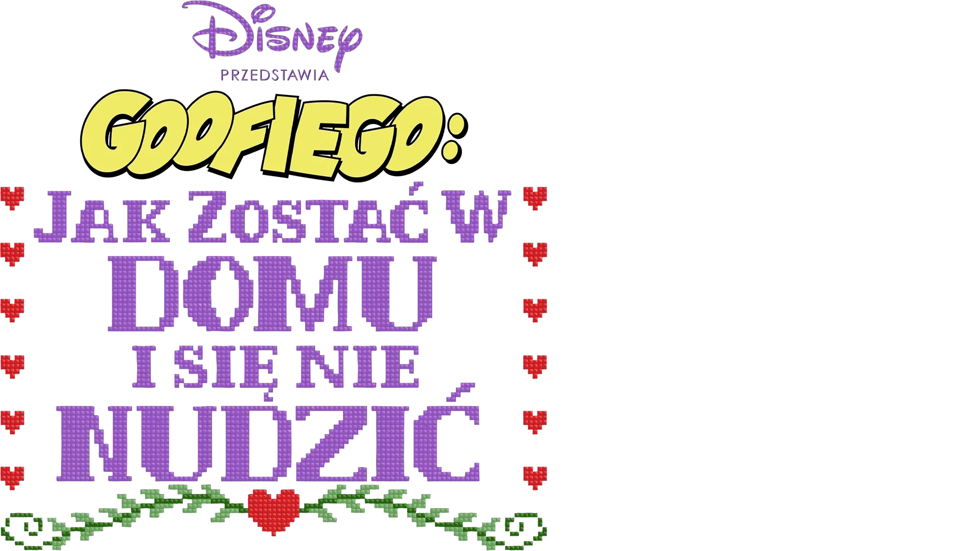 Disney przedstawia Goofiego: jak zostać w domu i się nie nudzić
