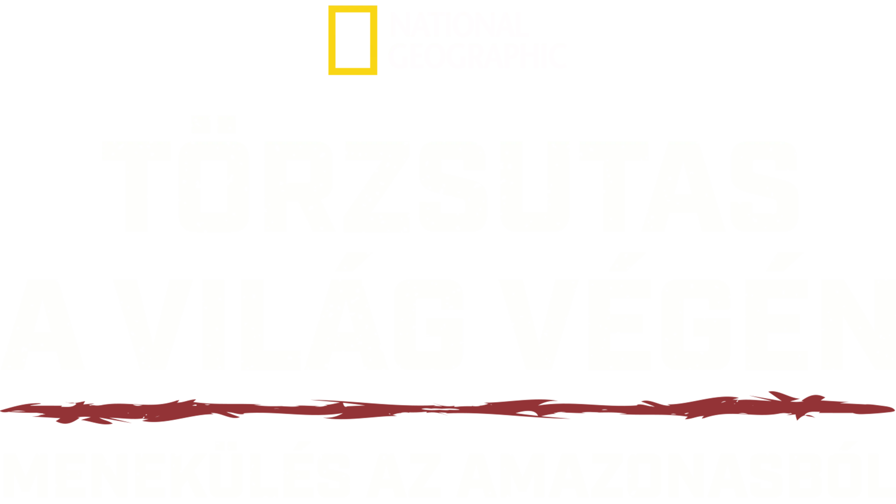 Törzsutas a világ végén: Menekülés az Amazonasból