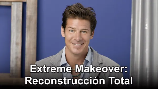 thumbnail - Extreme Makeover: Reconstrucción total
