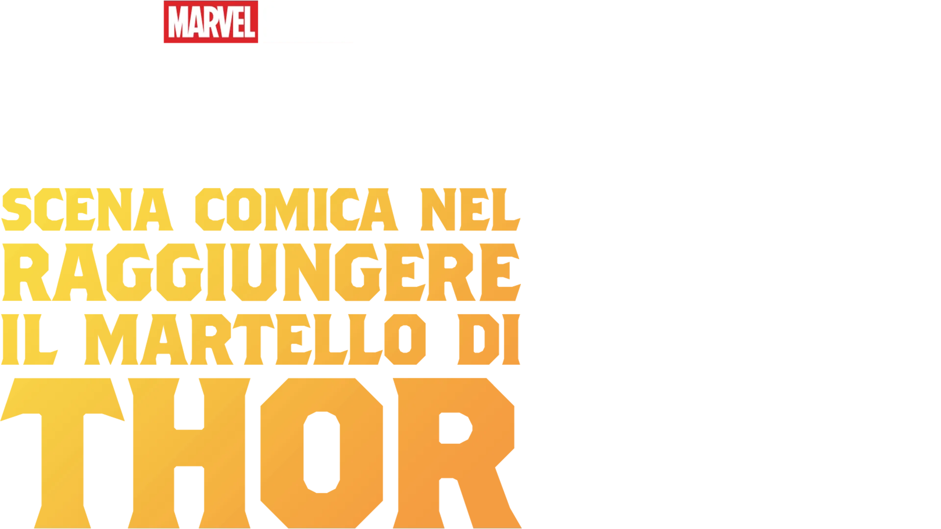 Scena comica nel raggiungere il Martello di Thor