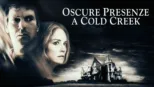 thumbnail - Oscure Presenze a Cold Creek