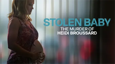thumbnail - Stolen Baby: The Murder of Heidi Broussard