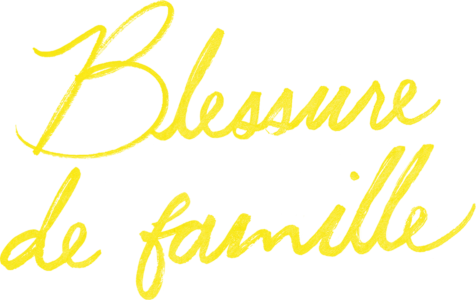 Blessure de famille